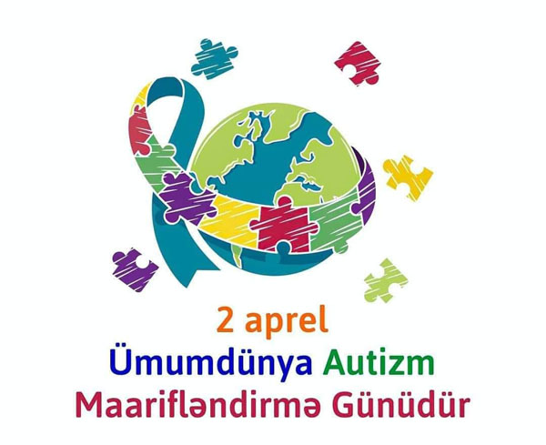 2 Aprel - Ümumdünya Autizm Məlumatlandırma Günüdür  