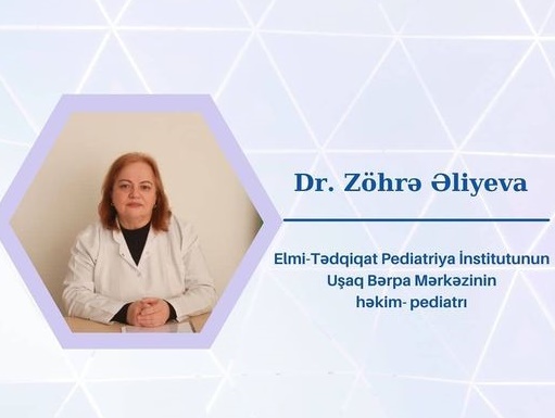 Həkimlərimizi tanıyaq! - Pediatr Zöhrə Əliyeva