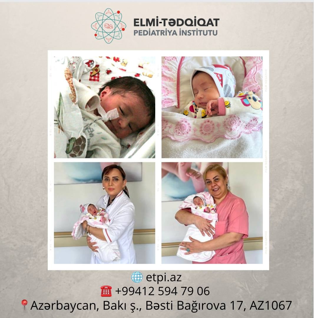 ETPİ-yə ağır vəziyyətdə çatdırılan körpənin vəziyyəti kompleks müalicələrdən sonra yaxşılaşıb 