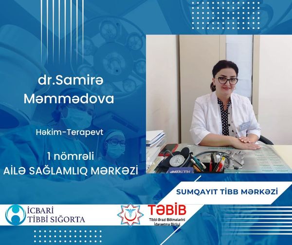 “Həkimlərimizi tanıyaq!” rubrikası təqdim edir: Terapevt Samirə Məmmədova