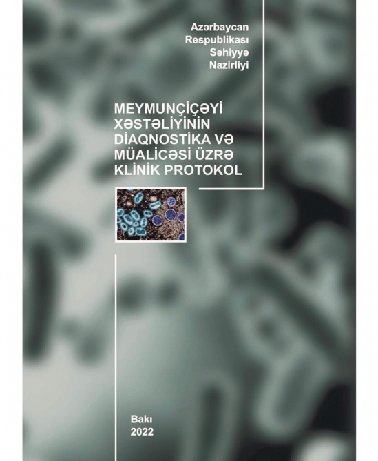 Azərbaycanda meymunçiçəyi virusunun diaqnostika və müalicəsi üzrə klinik protokol hazırlanıb  