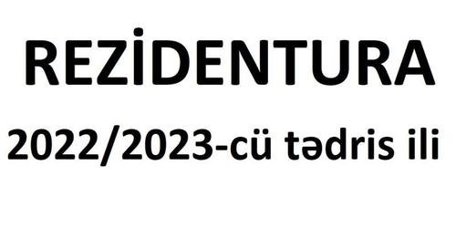  2022/2023-ci tədris ili üçün ATU-ya qəbul olan rezidentlərin nəzərinə!   