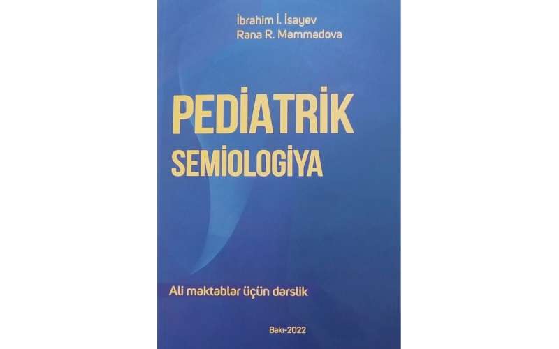 “Pediatrik semiologiya” dərsliyi işıq üzü görüb