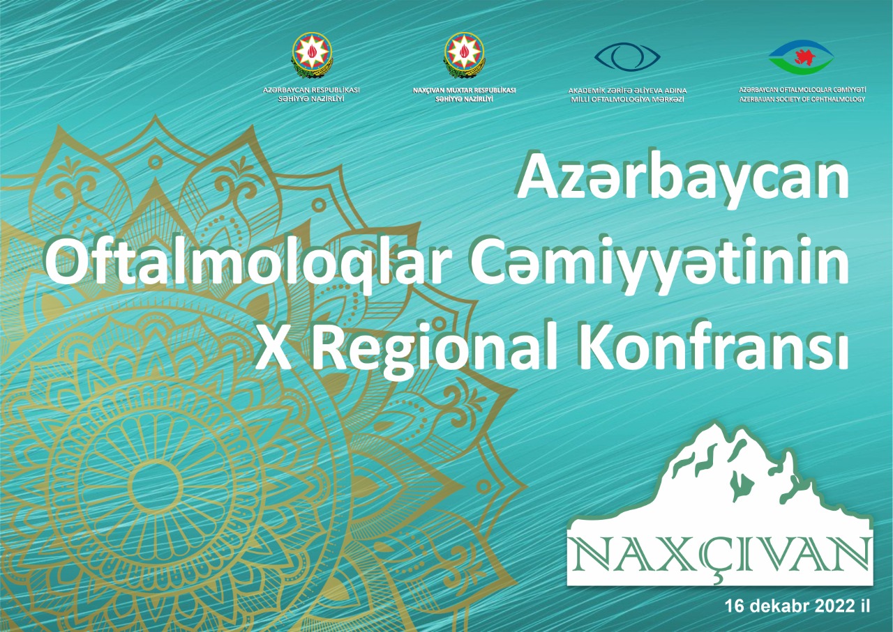 Azərbaycan Oftalmoloqlar Cəmiyyətinin X Regional Konfransı keçiriləcək - Naxçıvan Mərkəzi Xəstəxanasında   