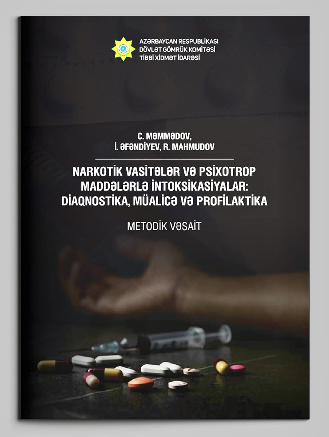 Yeni metodik vəsait: “Narkotik vasitələr və psixotrop maddələrlə intoksikasiyalar: diaqnostika, müalicə və profilaktika”
