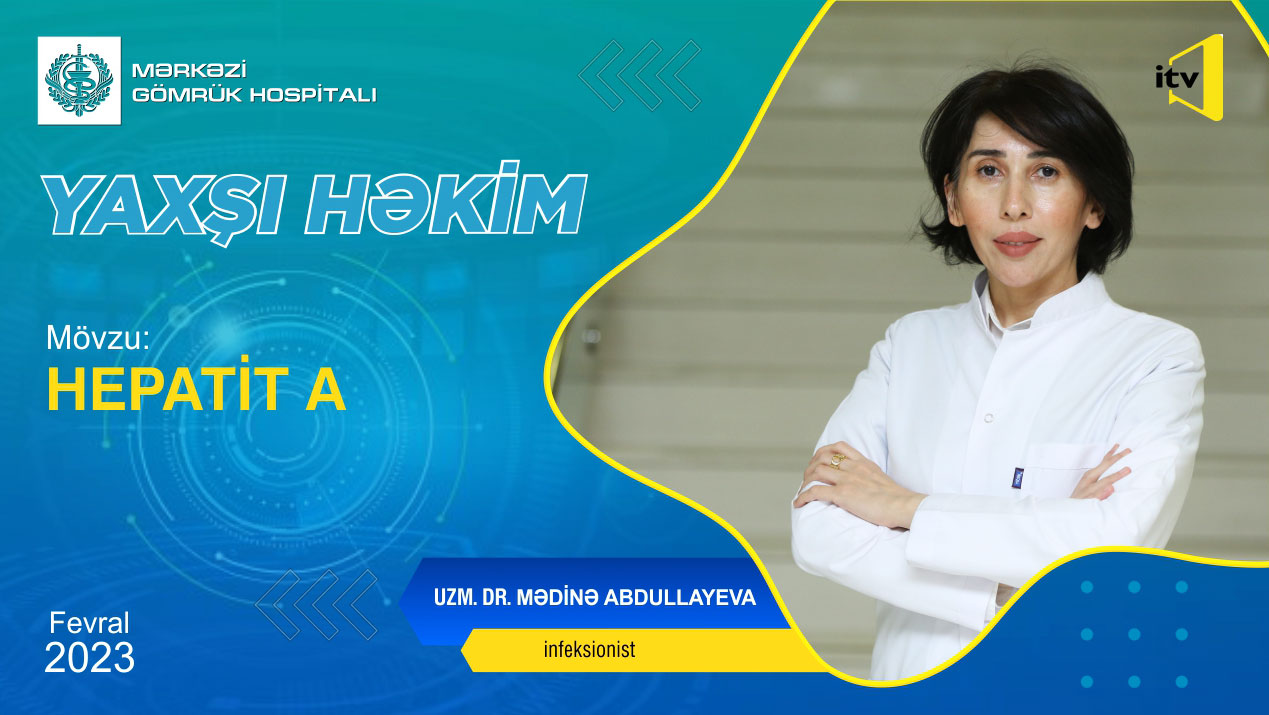 Mədinə Abdullayeva “Hepatit A” mövzusunda çıxış edib