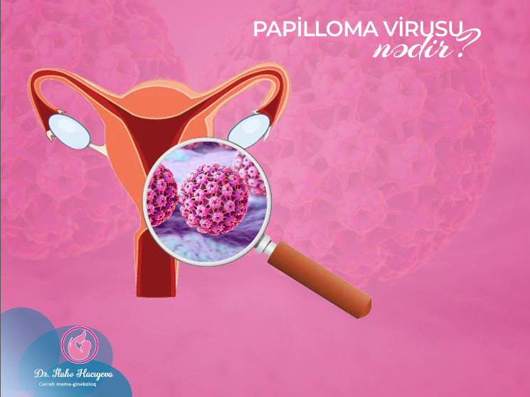 HPV – Papilloma virusu nədir?