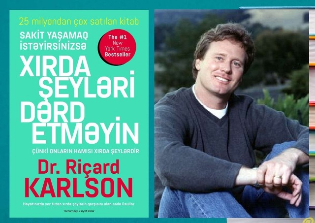 Bestseller tibbi kitablar: Həkim Riçard Karlson - Xırda şeyləri dərd etməyin