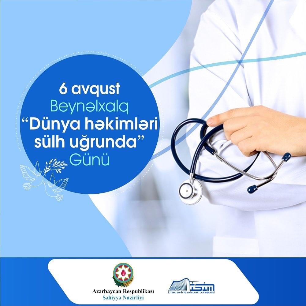 Bu gün Beynəlxalq “Dünya həkimləri sülh uğrunda” Günüdür