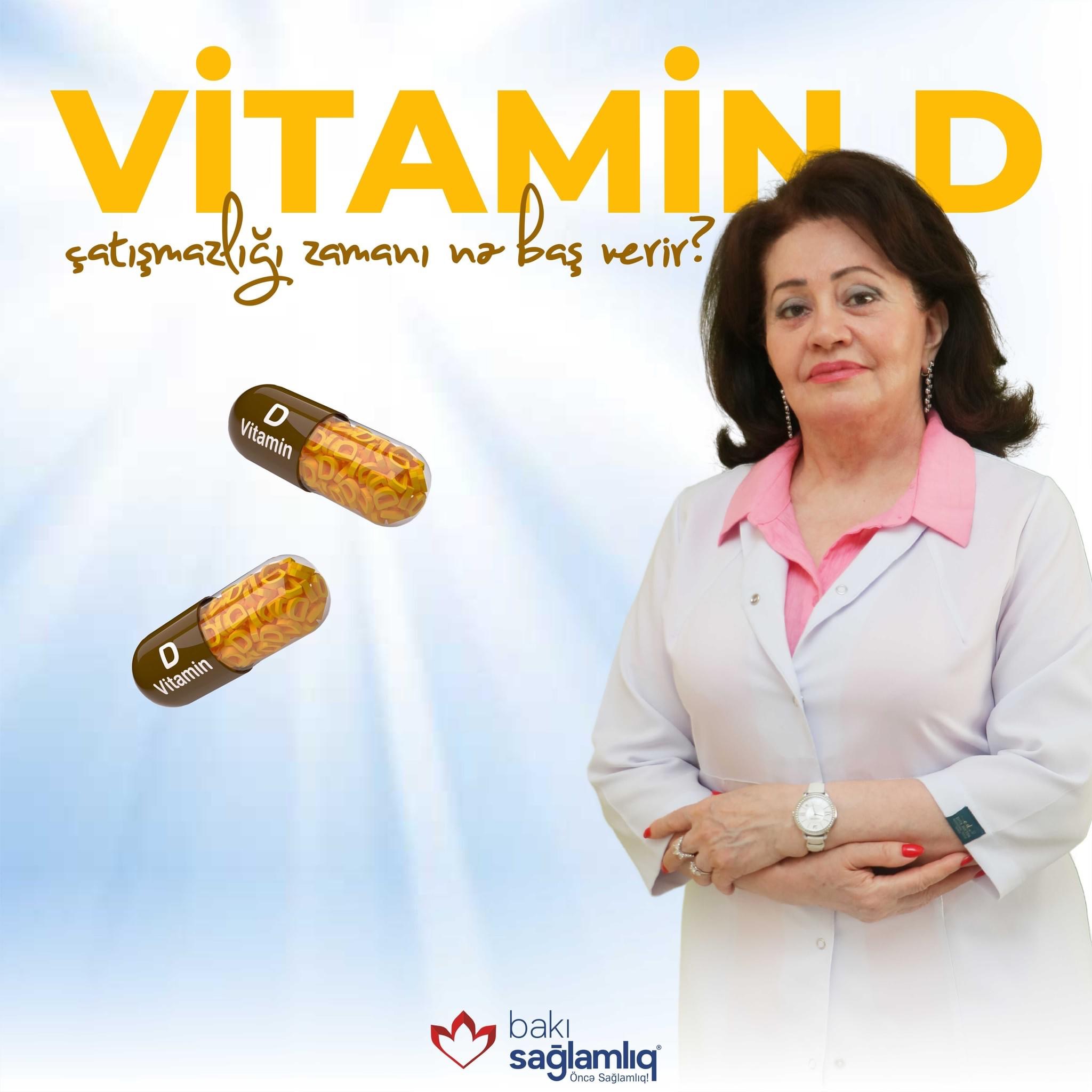 Vitamin D çatışmazlığı zamanı nə baş verir?