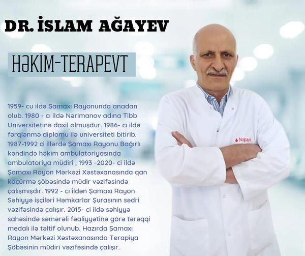 “Həkimlərimizi tanıyaq!” rubrikası təqdim edir: İslam Ağayev