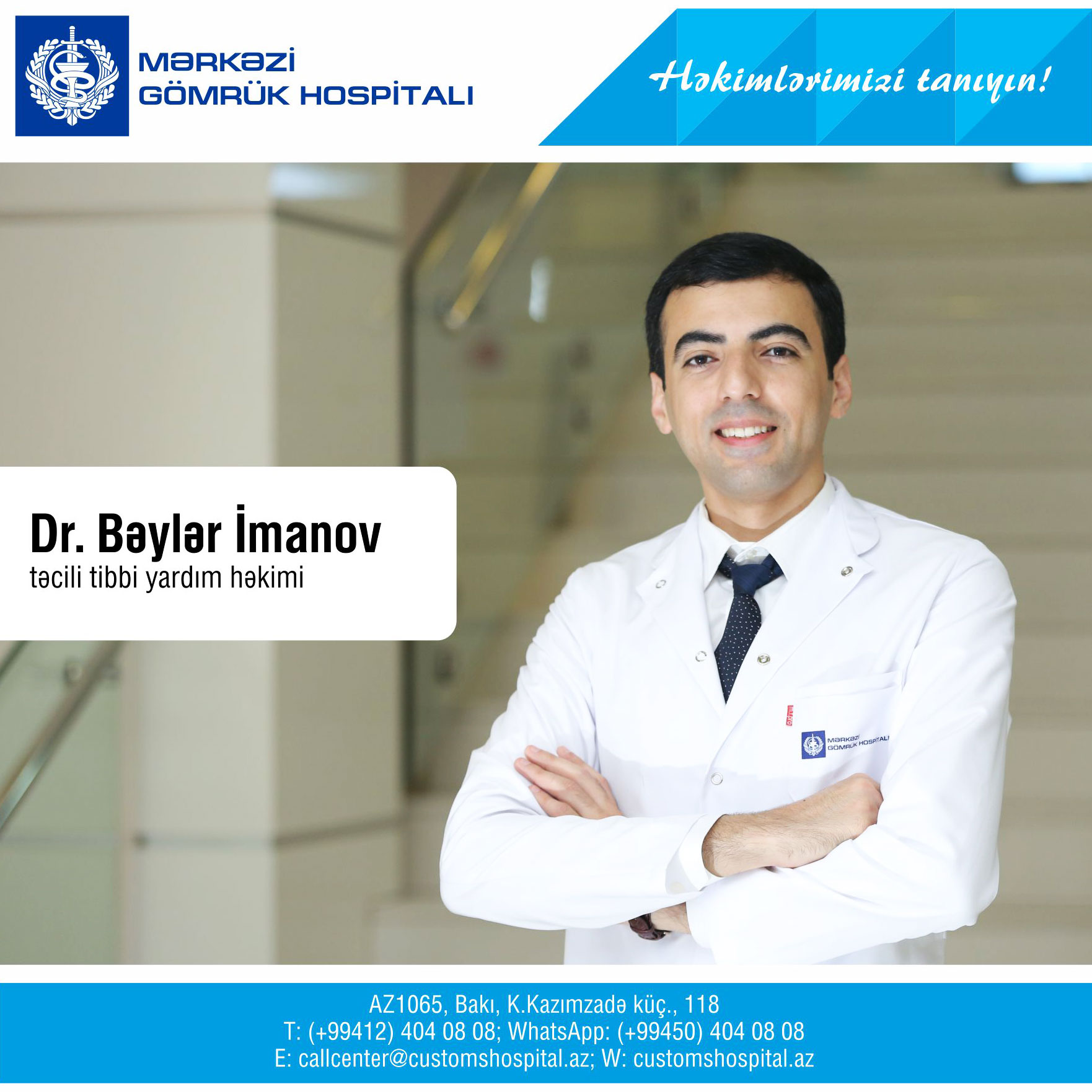 Mərkəzi Gömrük Hospitalının yüksəkixtisaslı təcili tibbi yardım həkimi - Bəylər İmanov