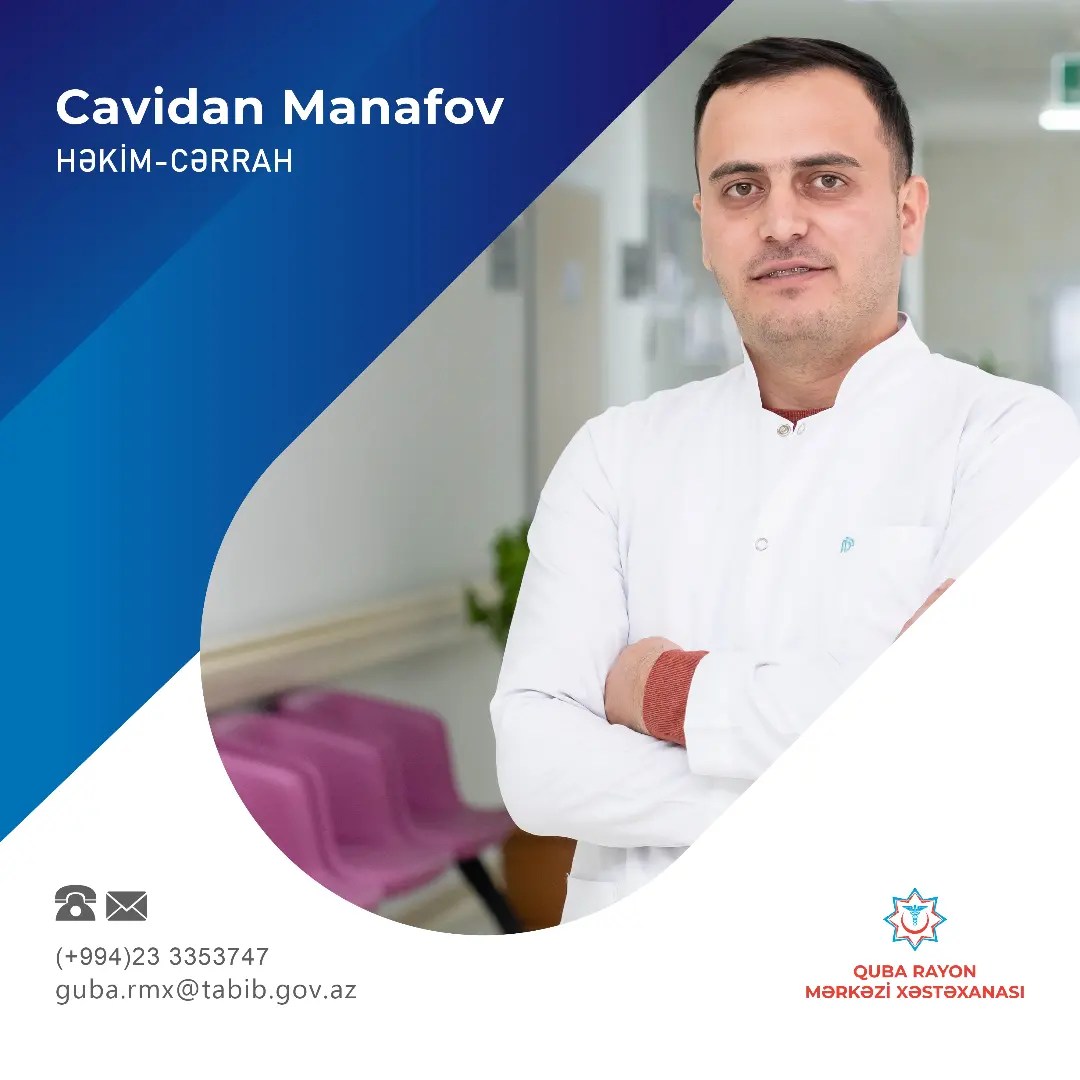Cavidan Manafov - Quba Rayon Mərkəzi Xəstəxanasının ümumi cərrahı 