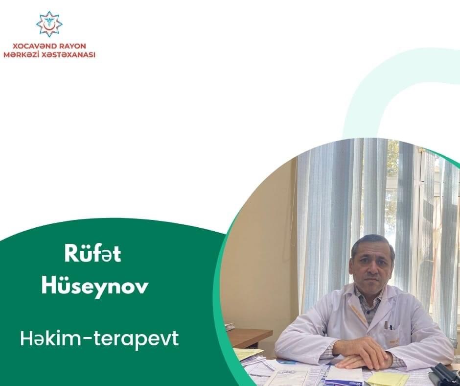 Rüfət Hüseynov - Xocavənd Rayon Mərkəzi Xəstəxanasının terapevti