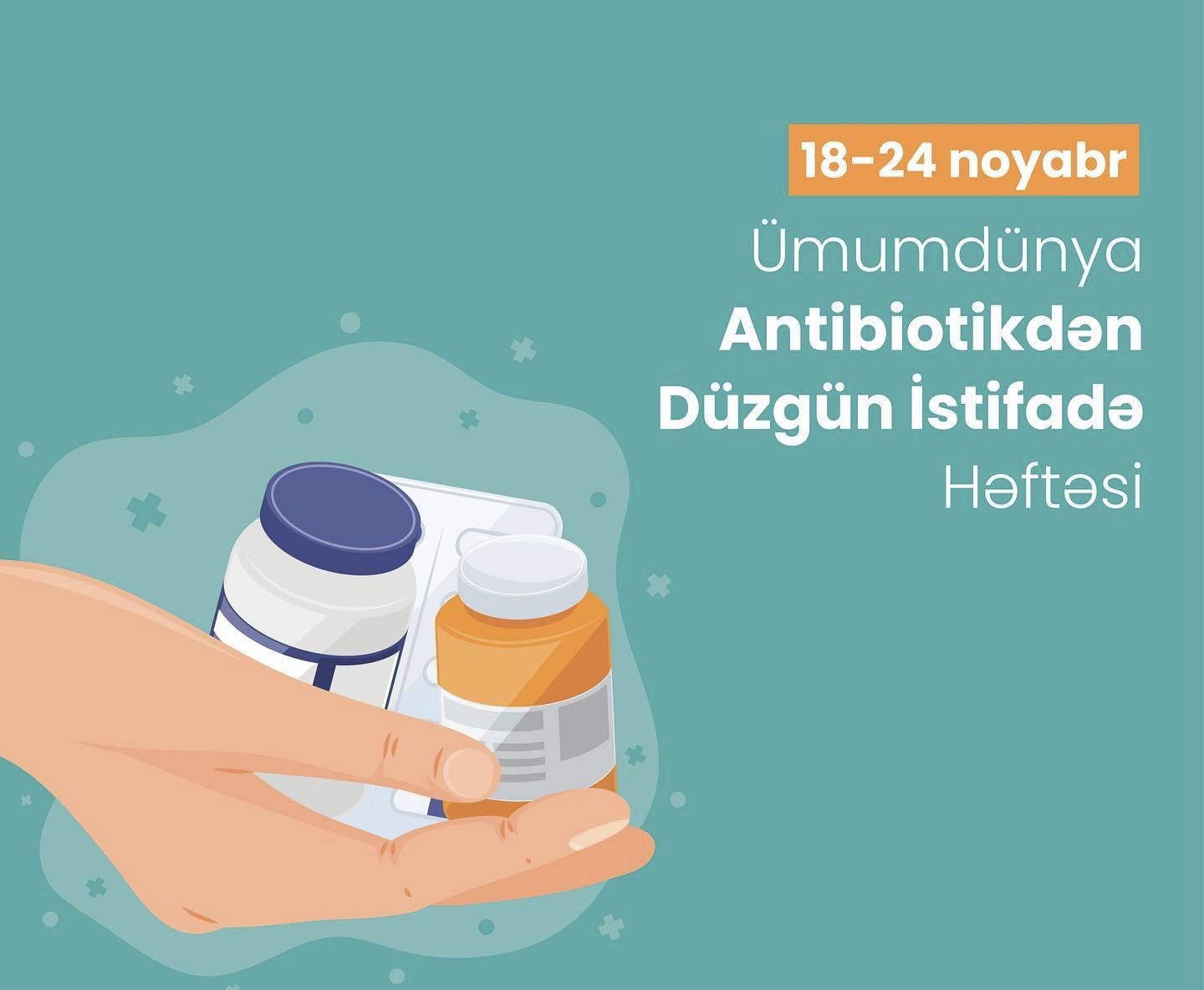 18-24 noyabr - Ümumdünya Antibiotiklərdən Düzgün İstifadə Həftəsidir
