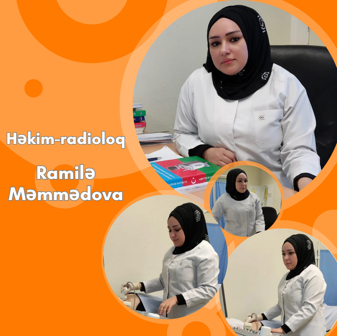 Ramilə Məmmədova - Xızı Rayon Mərkəzi Xəstəxanasının radioloqu