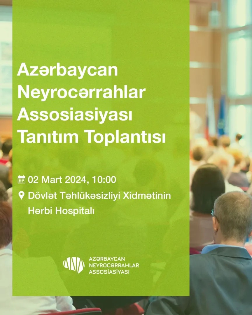 Azərbaycan Neyrocərrahlar Assosiasiyasının tanıtım toplantısı keçiriləcək