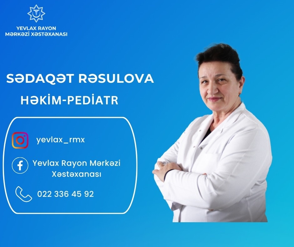 Təcrübəli pediatr Sədaqət Rəsulova - “Həkimlərimizi tanıyaq!” rubrikası