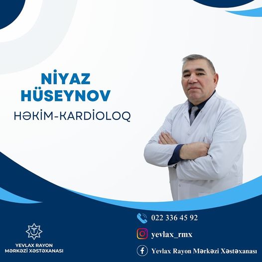 
“Həkimlərimizi tanıyaq!” rubrikasının növbəti buraxılışı - Kardioloq Niyaz Hüseynov
