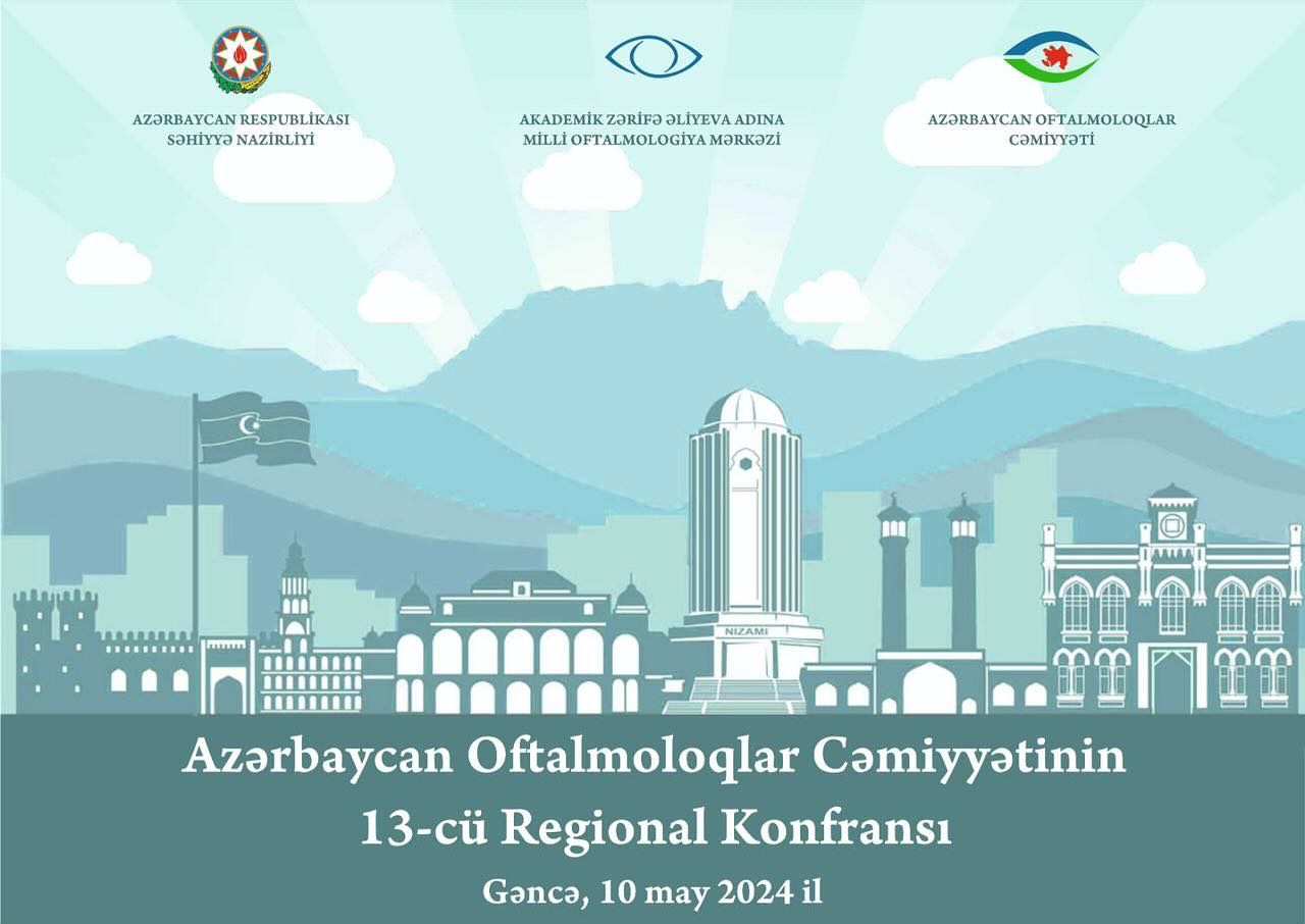 
Azərbaycan Oftalmoloqlar Cəmiyyətinin XIII Regional Konfransı keçiriləcək
