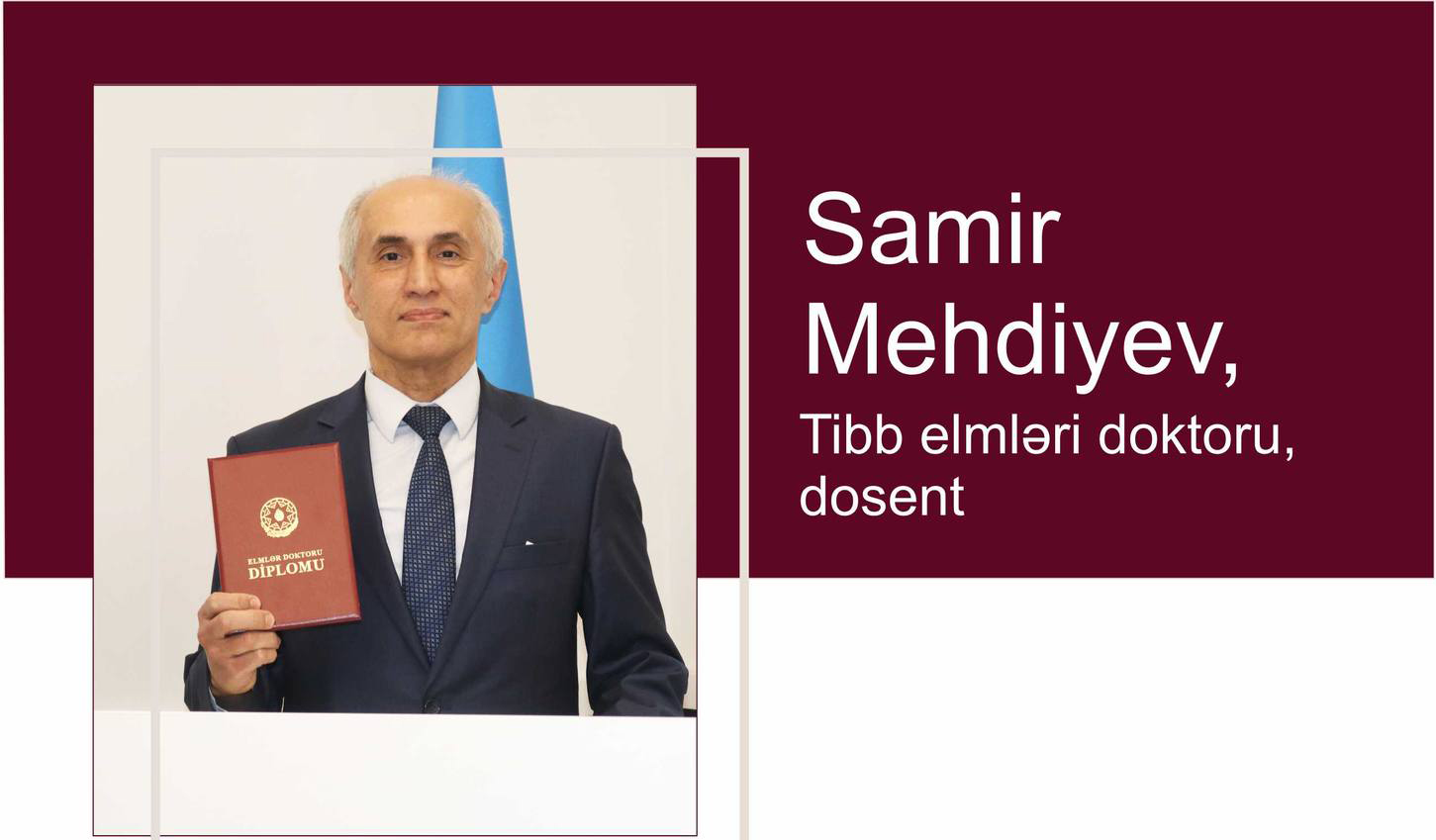 Samir Mehdiyev tibb elmləri doktoru elmi dərəcəsini alıb