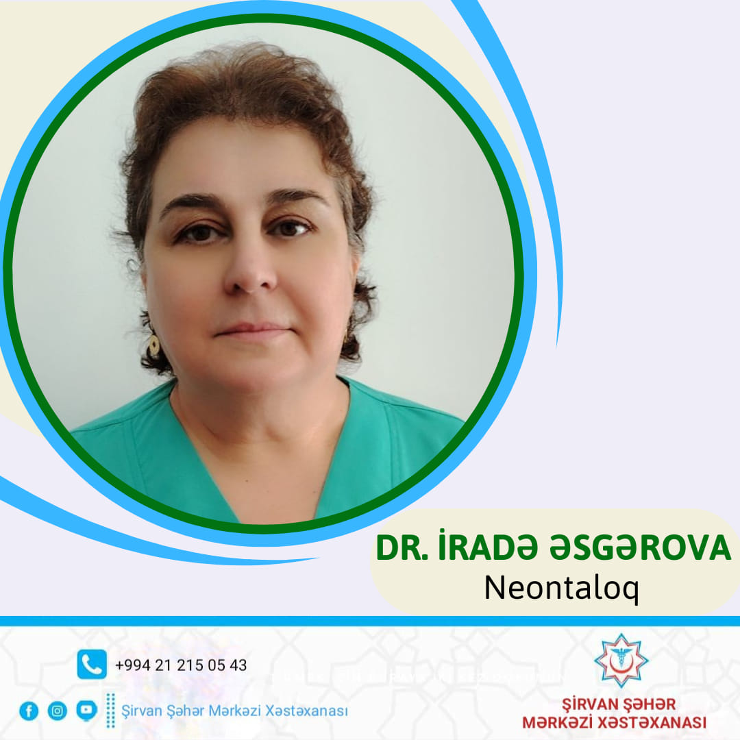 38 illik təcrübəyə malik peşəkar neontaloq İradə Əsgərova- Həkimlərimizi tanıyaq!
