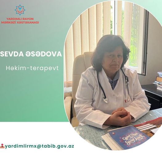 Yardımlı Rayon Mərkəzi Xəstəxanasının təcrübəli terapevti - Sevda Əsədova