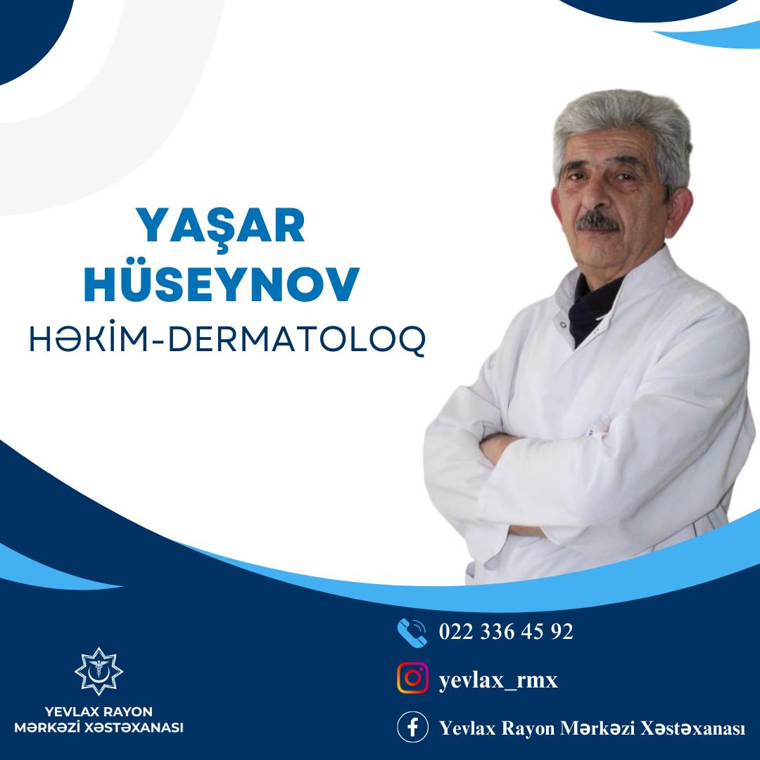 Yaşar Hüseynov - Yevlax RMX-nın təcrübəli dermatoloqu