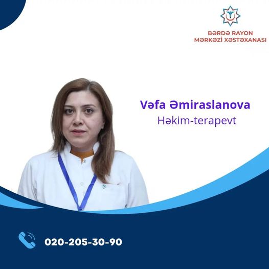 Bərdə Rayon Mərkəzi Xəstəxanasının terapevti Vəfa Əmiraslanova - Həkimlərimizi tanıyaq!