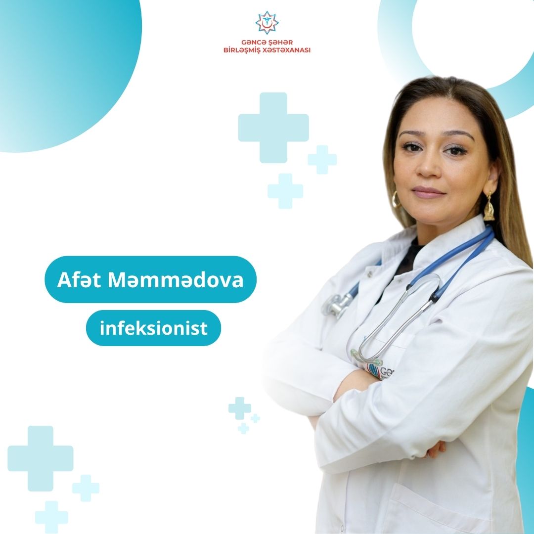 “Həkimlərimizi tanıyaq!” rubrikası təqdim edir: İnfeksionist Afət Məmmədova
