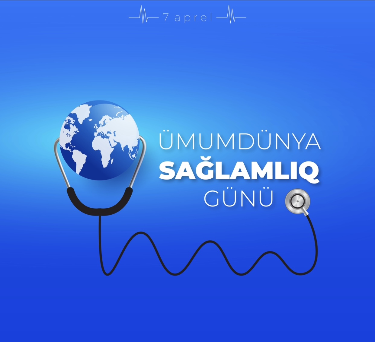 Aprelin 7-si Ümumdünya Sağlamlıq Günüdür