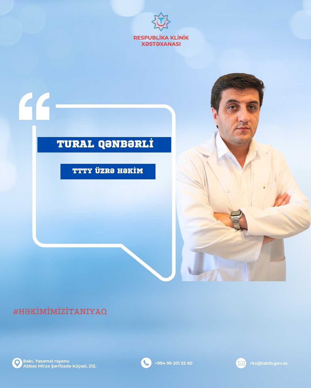 Pasiyentlərinə böyük diqqət və həssaslıqla yanaşan həkim - Tural Qənbərli