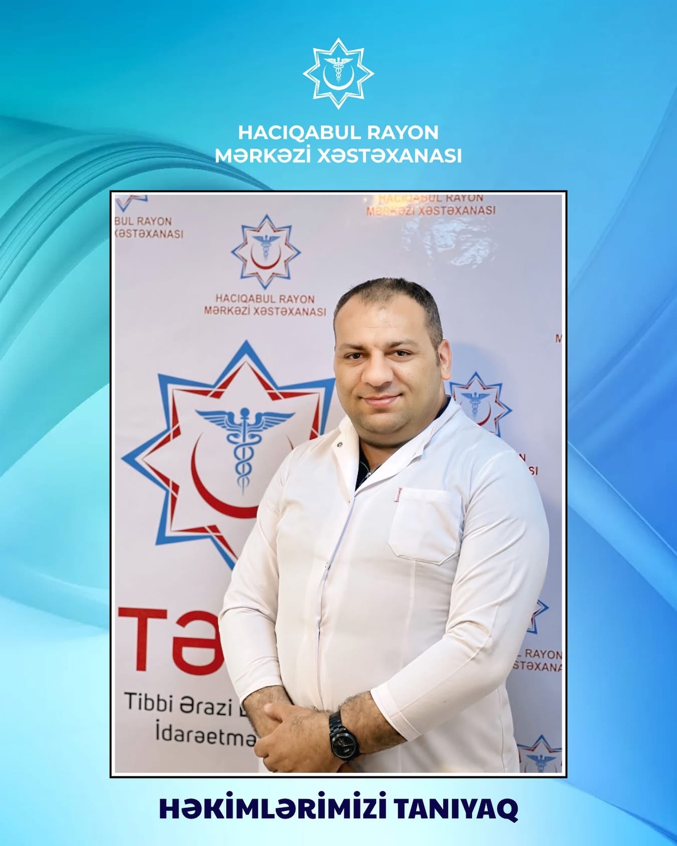 Həkimlərimizi tanıyaq!