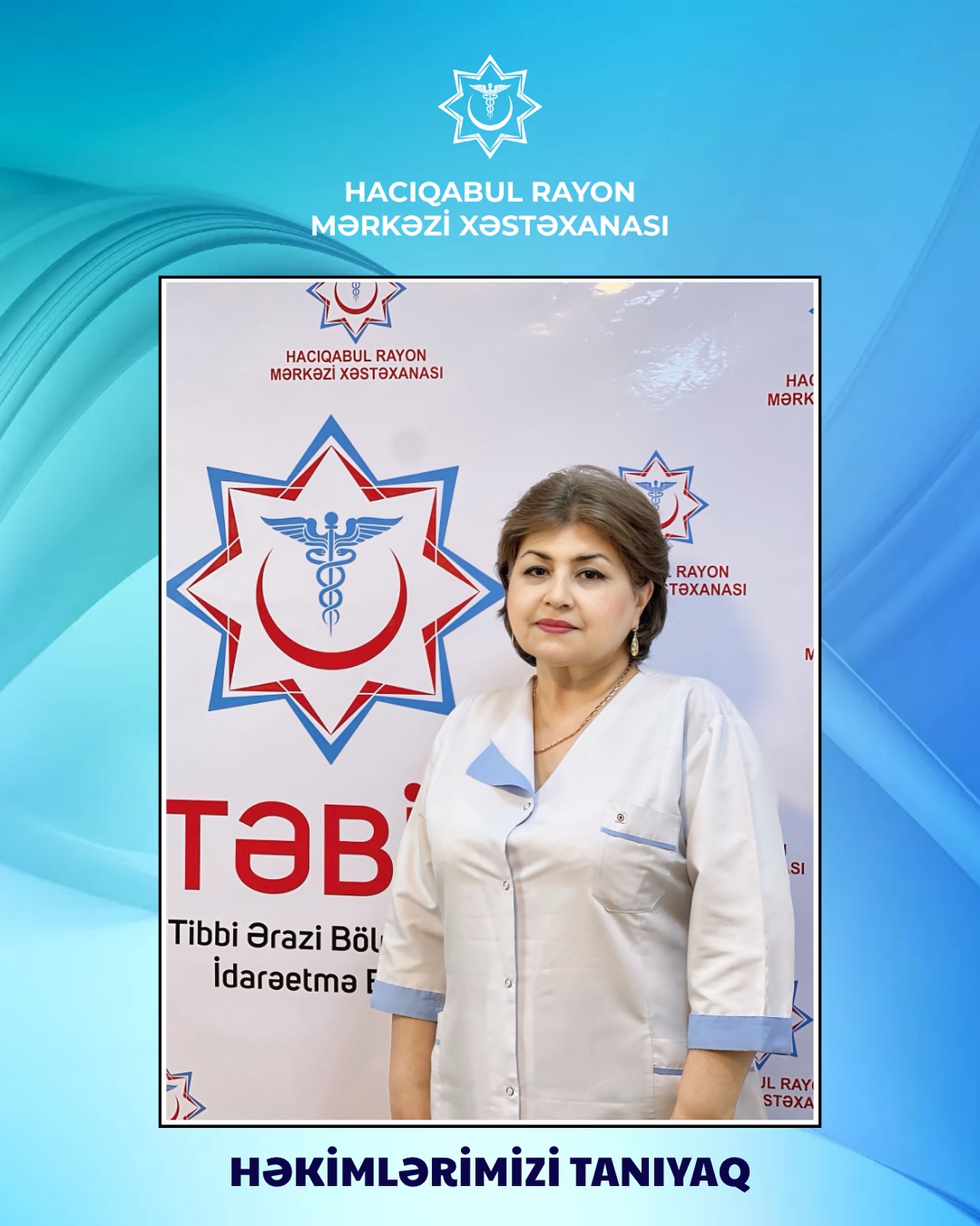 Hacıqabul RMX-nın təcrübəli mama-ginekoloqu Mətanət Əliyeva - Həkimlərimizi tanıyaq!