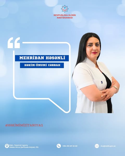Respublika Klinik Xəstəxanasının ümumi cərrahı - Mehriban Həsənli