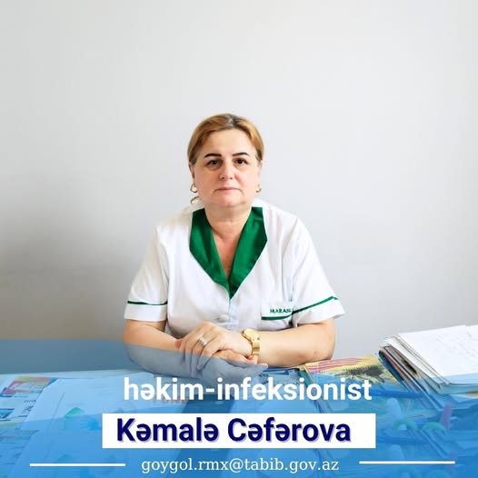 Göygöl Rayon Mərkəzi Xəstəxanasının təcrübəli infeksionisti - Kəmalə Cəfərova