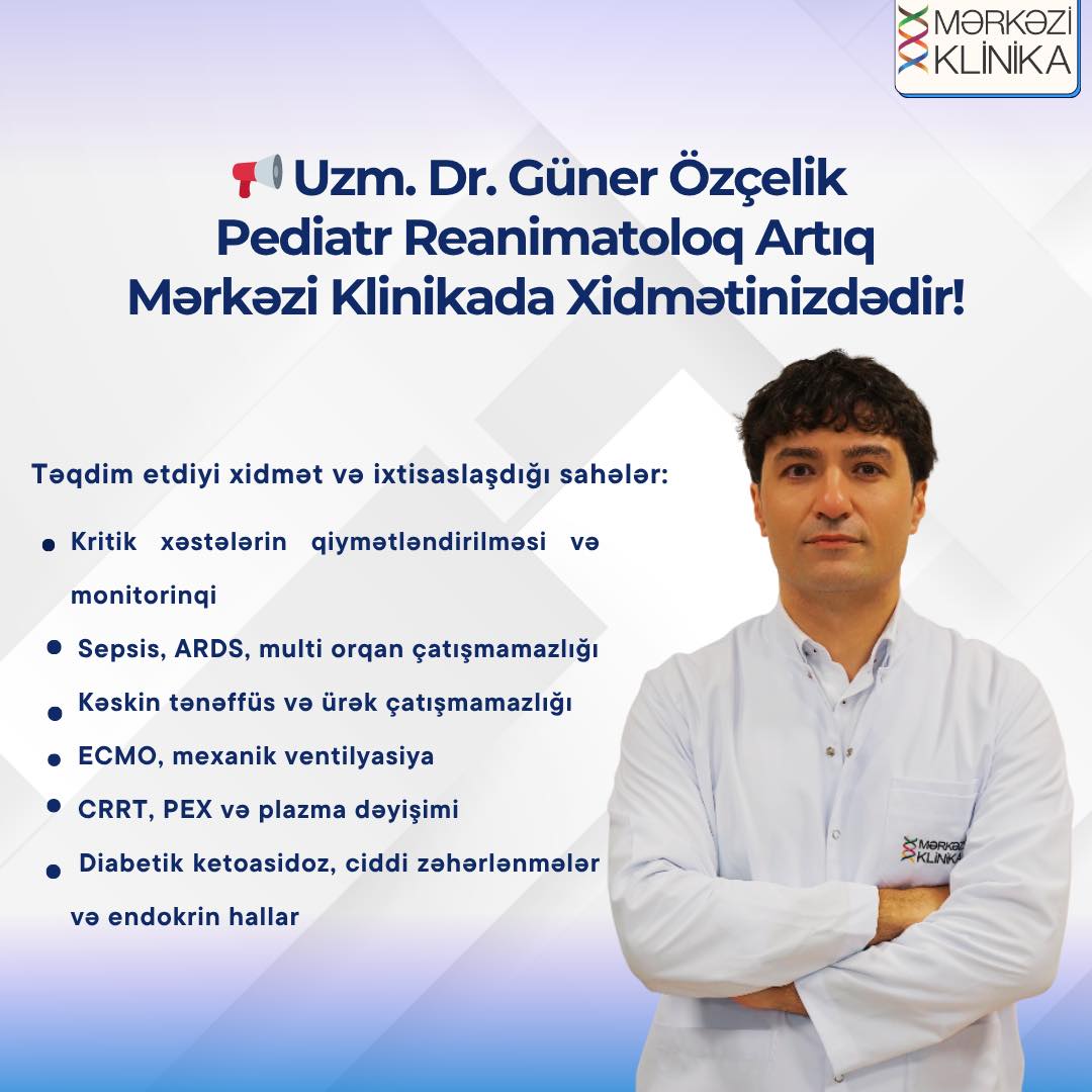 Uzman həkim Güner Özçelik Mərkəzi Klinikada fəaliyyətə başlayıb