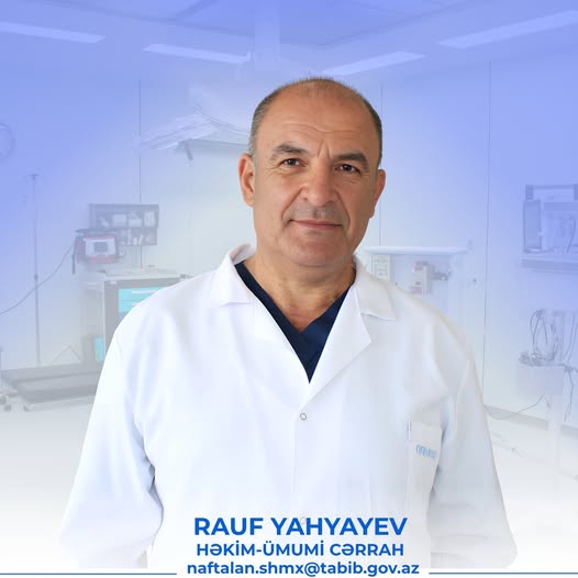 Təcrübəli cərrah Rauf Yahyayev Naftalan Şəhər Mərkəzi Xəstəxanasında işə başlayıb