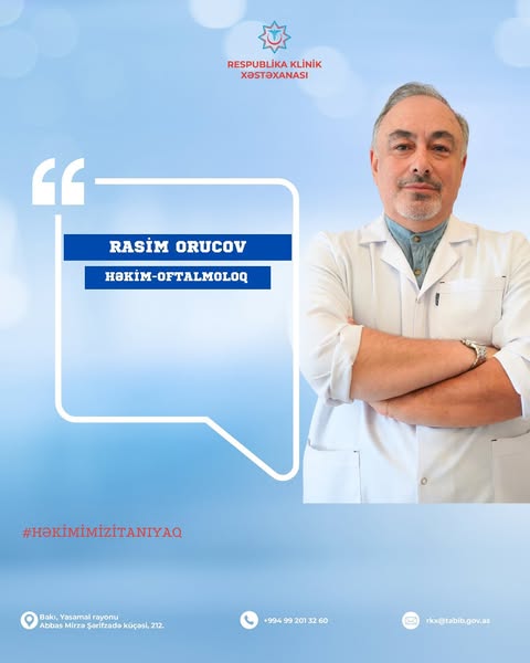 Ömrünün 32 ilini Respublika Klinik Xəstəxanasına bağlayan həkim - Rasim Orucov 