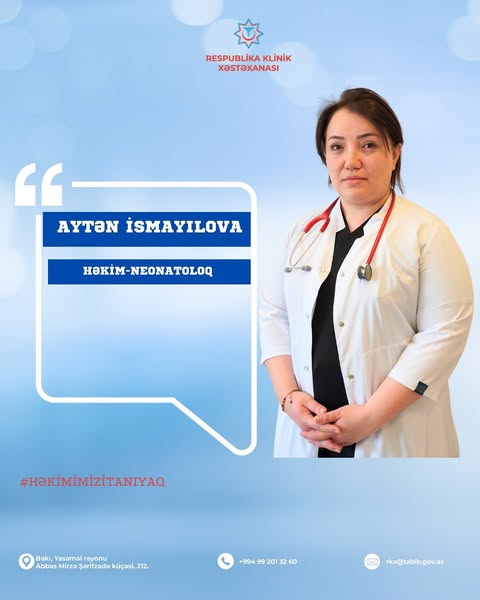 “Həkimlərimizi tanıyaq!” rubrikası təqdim edir: Aytən İsmayılova
