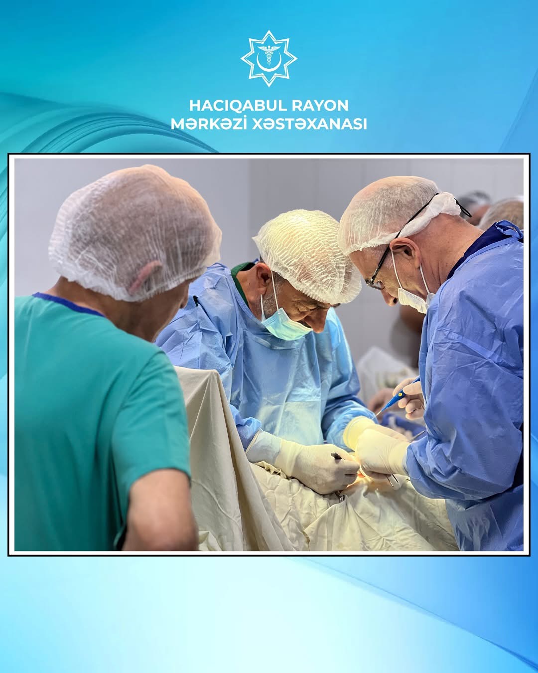 Hacıqabul Rayon Mərkəzi Xəstəxanasında daha bir uğurlu əməliyyat icra edilib