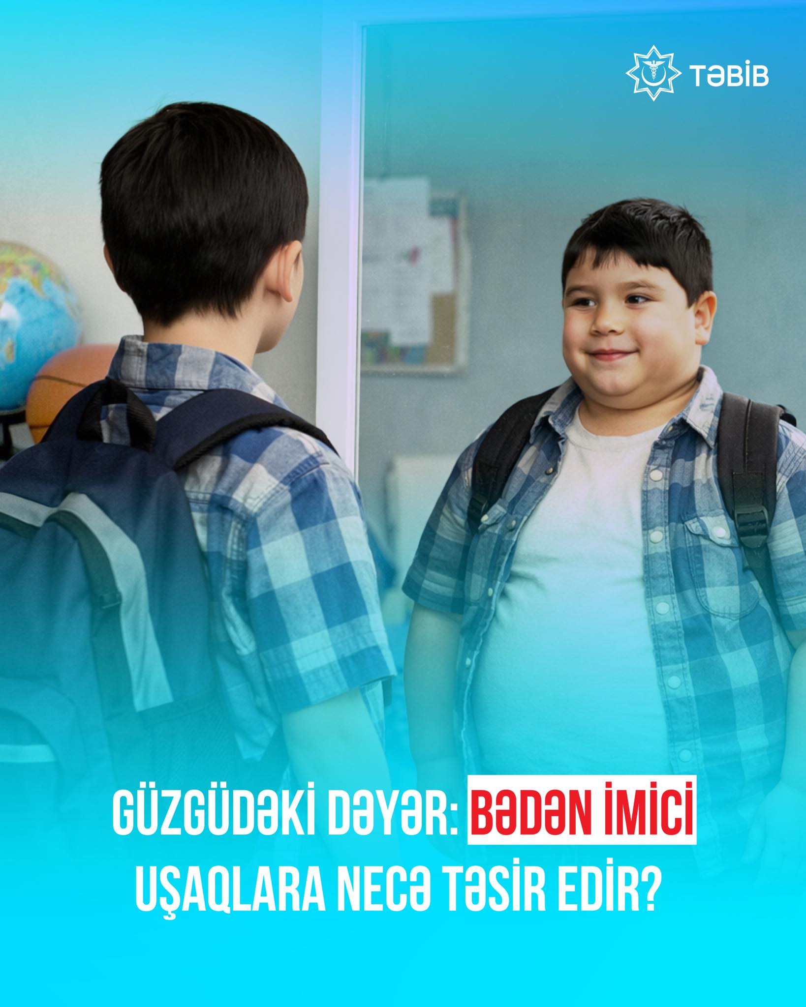  Güzgüdəki dəyər: Bədən imici uşaqlara necə təsir edir?   