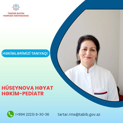 Ömrünün 30 ilini Tərtər Rayon Mərkəzi Xəstəxanasına bağlayan həkim - Həyat Hüseynova