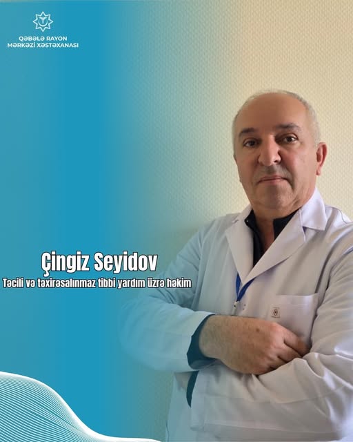 “Həkimlərimizi tanıyaq!” rubrikasının növbəti buraxılışı