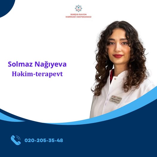 “Həkimlərimizi tanıyaq!” rubrikası təqdim edir: Gənc terapevt Solmaz Nağıyeva