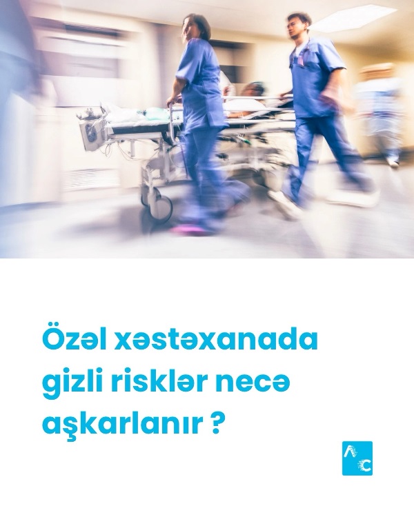 Müasir xəstəxananada təhlükəli risklər vaxtında necə aşkarlanır?