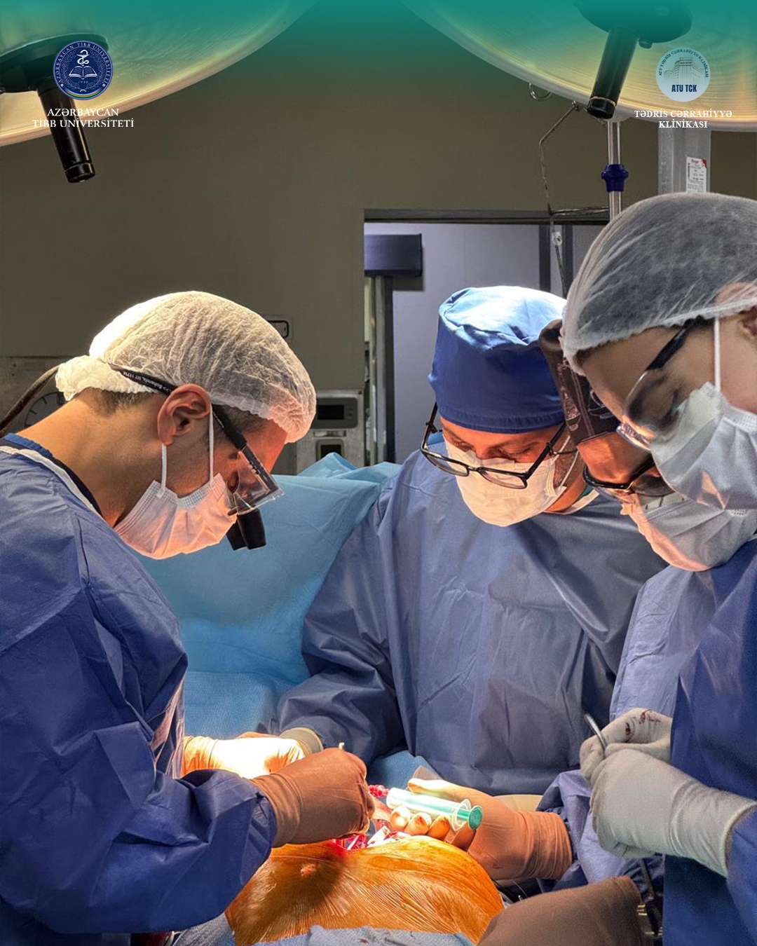  ATU-nun Tədris Cərrahiyyə Klinikasında növbəti uğurlu ürək əməliyyatı   