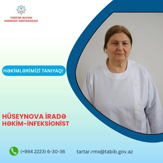 Ömrünün 33 ilini Tərtər Rayon Mərkəzi Xəstəxanasına bağlayan həkim - İradə Hüseynova