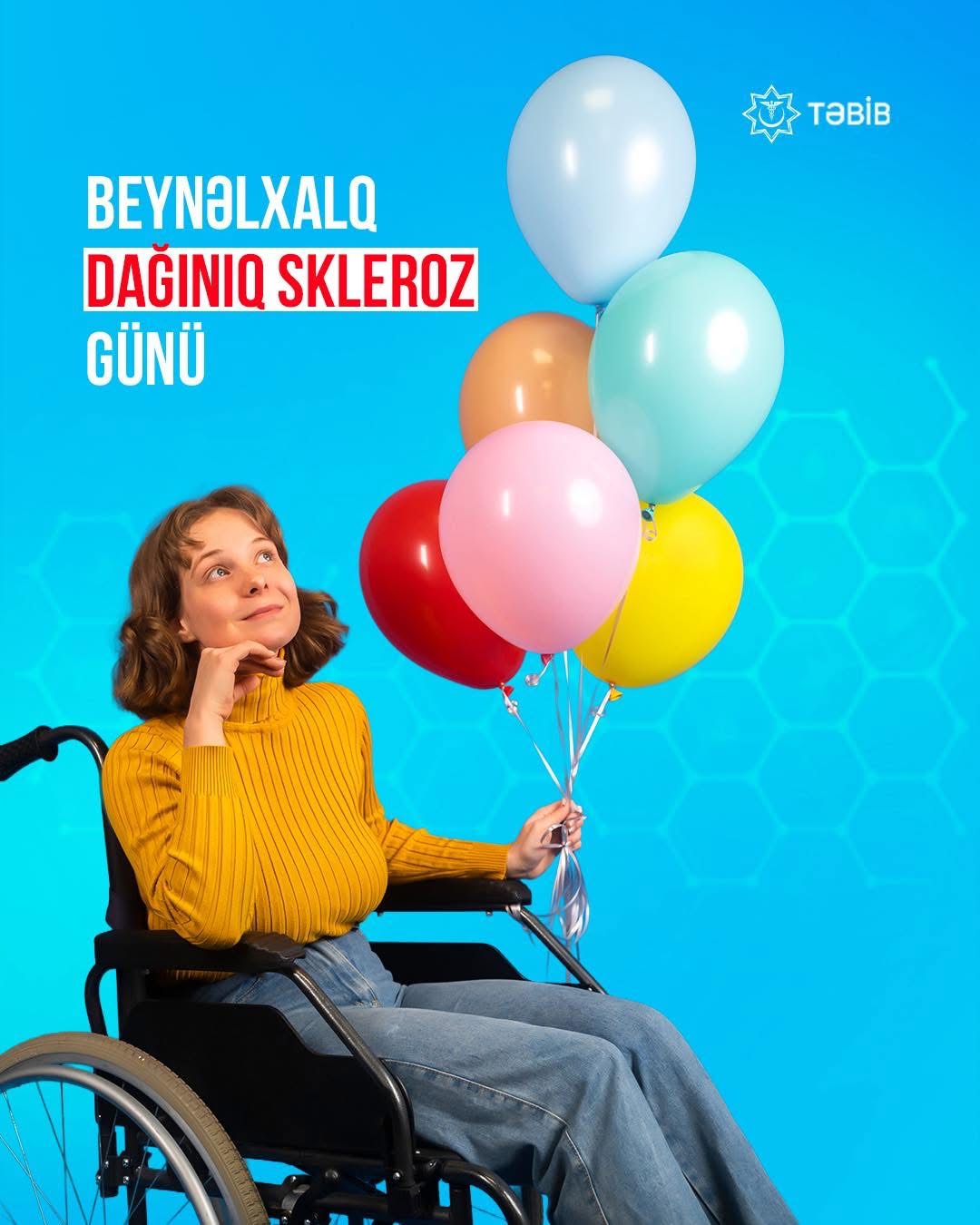 30 May – Beynəlxalq Dağınıq Skleroz Günüdür