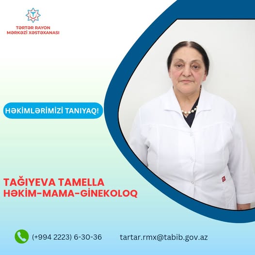 Təcrübəli mama-ginekoloq Tamella Tağıyeva - 